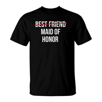 Womens From Best Friend To Maid Of Honor Wedding Bridal Party T-Shirt | Mazezy