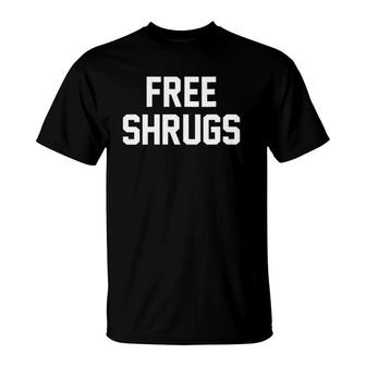 Womens Funny Hipster Sarcasm Not Free Hugs But Free Shrugs V-Neck T-Shirt | Mazezy