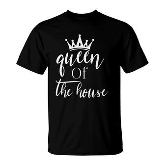 Womens Funny Novelty - Queen Of The House T-Shirt | Mazezy