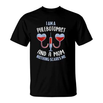 Womens Funny Phlebotomist Mom Joke Phlebotomy Mother T-Shirt | Mazezy