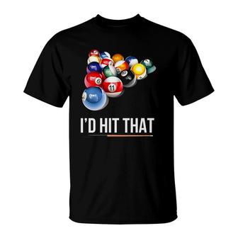 Womens Funny Pool Gift I'd Hit That Billiards Player Gift T-Shirt | Mazezy