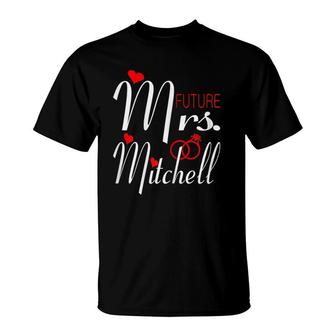 Womens Future Mrs Mitchell Wife To Be Bride To Be Valentine T-Shirt | Mazezy