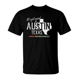 Womens Get Weird Austin Texas Souvenir Austin Texas Gift T-Shirt | Mazezy