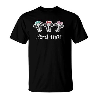 Womens Herd That Heifer Funny Cow Southern Sarcasm Girl Friendship T-Shirt | Mazezy