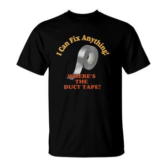 Womens I Can Fix Anything Where's The Duct Tape T-Shirt | Mazezy