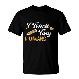 Womens I Teach Tiny Humans Teacher School Teaching Educator Yellow T-Shirt | Mazezy