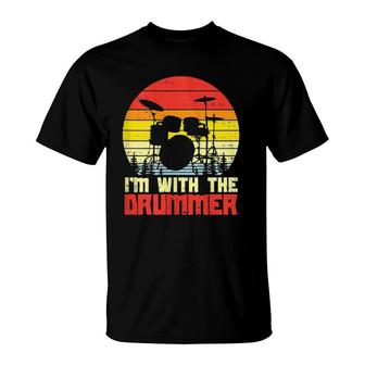 Womens I'm With The Drummer Drum Drumming Girlfriend Wife Women Gift T-Shirt | Mazezy