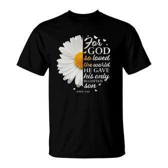 Womens John 316 Gifts Women Her Mom Daisy Christian Sayings Verses V-Neck T-Shirt | Mazezy