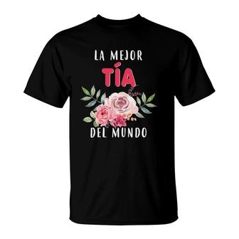Womens La Mejor Tía Del Mundo Mamá Guía Tutora Tía Spanish T-Shirt | Mazezy DE