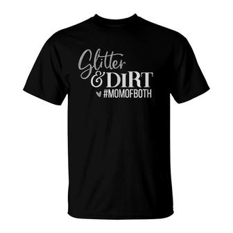 Womens Mom Tee, Glitter And Dirt Mom Of Both, Momlife, Mothers Day T-Shirt | Mazezy