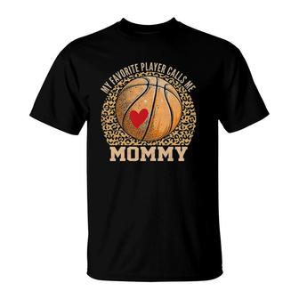Womens My Favorite Basketball Player Calls Me Mommy Basketball Mom T-Shirt | Mazezy