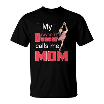 Womens My Favorite Dancer Calls Me Mom Gift For A Ballet Dancer Mom V-Neck T-Shirt | Mazezy