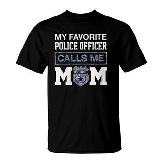 Womens My Favorite Police Officer Calls Me Mom Mother T-Shirt | Mazezy