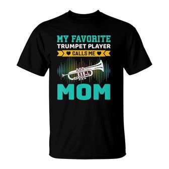 Womens My Favorite Trumpet Player Calls Me Mom Mother's Day T-Shirt | Mazezy AU