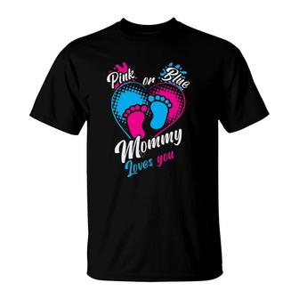 Womens Pink Or Blue Mommy Loves You Gender Reveal Party Pregnancy T-Shirt | Mazezy