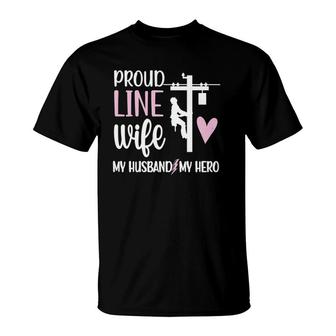 Womens Proud Line Wife My Husband Hero Lineman Wife Lineworker T-Shirt | Mazezy