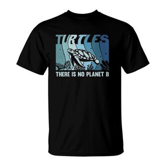 Womens Save The Sea Turtles There Is No Planet B T-Shirt | Mazezy CA