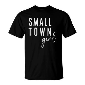 Womens Small Town Girl - Just A Small Town Girl Cute Country Saying T-Shirt | Mazezy
