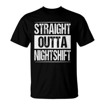 Womens Straight Outta Night Shift Doctor Rn Nurse Birthday Gift T-Shirt - Seseable