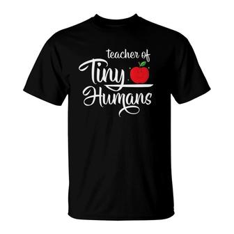 Womens Teacher Of Tiny Humans Kindergarten Teacher Gift Outfit T-Shirt | Mazezy