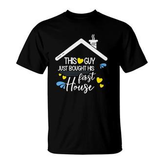 Womens This Guy Just Bought His First House-New Homeowner T-Shirt | Mazezy