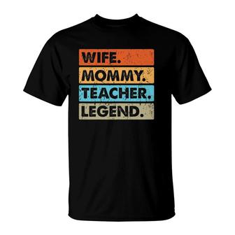 Womens Vintage Wife Mommy Teacher Legend Costume Mother's Day T-Shirt | Mazezy