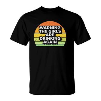 Womens Warning The Girls Are Drinking Again St Patricks Paddys Day T-Shirt | Mazezy