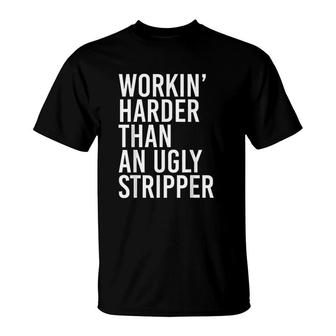 Working Harder Funny T-Shirt | Mazezy
