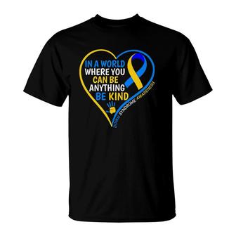 World Down Syndrome Day 2022 Be Kind Down Syndrome Awareness T-Shirt | Mazezy
