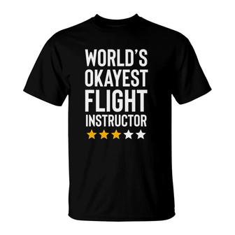 World's Okayest Flight Instructor Funny Birthday Gag Gifts T-Shirt | Mazezy