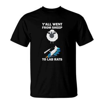 Y'all Went From Sheep To Lab Rats T-Shirt