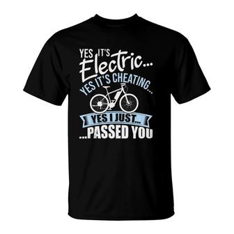 Yes It's Electric Yes It's Cheating E Bike Electric Bicycle T-Shirt | Mazezy