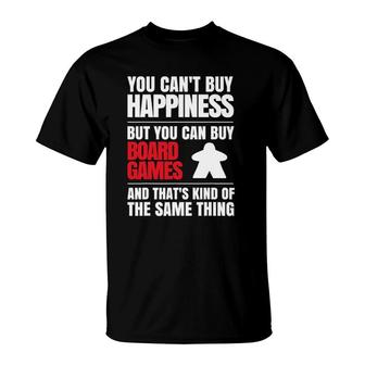 You Can't Buy Happiness But You Can Buy Board Games T-Shirt | Mazezy UK