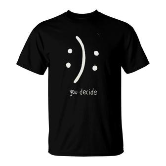 You Decide T-Shirt | Mazezy