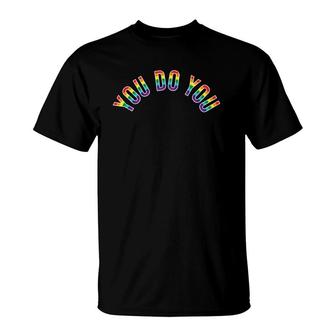 You Do You Rainbow Stripes Gay Pride Ally T-Shirt | Mazezy