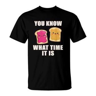 You Know What Time It Is Peanut Butter And Jelly T-Shirt | Mazezy