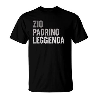 Zio Padrino Leggenda Italian Uncle Godfather Legend Italy T-Shirt | Mazezy