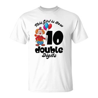 10Th Birthday 10 Years Old This Girl Is Now 10 Double Digits T-Shirt - Seseable