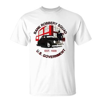 1939 Government Bank Robbery Squad T-Shirt | Mazezy