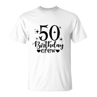 50Th Birthday Gift 50Th Birthday Crew T-Shirt - Seseable