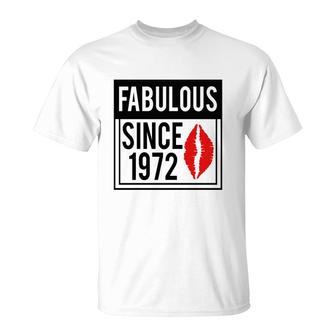 50Th Birthday Gift Funny Fabulous Since 1972 T-Shirt - Seseable