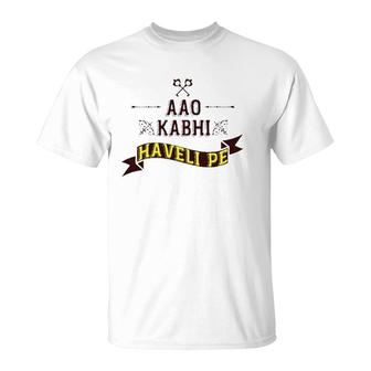 Aao Kabhi Haveli Pe Funny Meme Desi Popular Hindi Tee T-Shirt | Mazezy