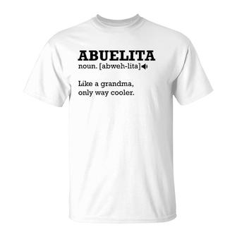 Abuelita Definition , Funny Gift Idea For Grandmother T-Shirt | Mazezy
