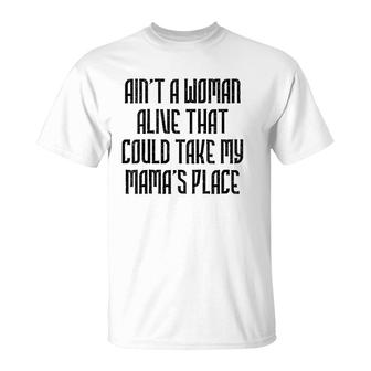 Ain't A Woman Alive That Could Take My Mama's Place Kids Tee T-Shirt | Mazezy