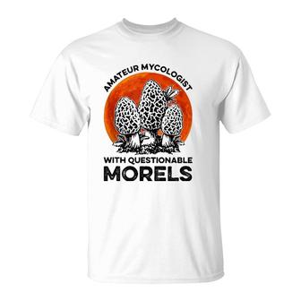 Amateur Mycologist With Questionable Morels Blood Moon  T-Shirt