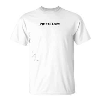 Are You Ready For This Zimzalabim T-Shirt | Mazezy