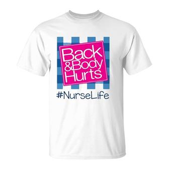 Back & Body Hurt Nurse Life Blue Checkerboard Hashtag T-Shirt | Mazezy
