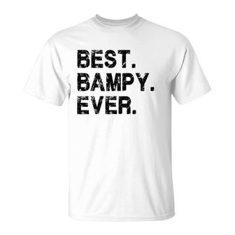 Best Bampy Ever Funny Birthday Fathers Day For Bampy T-Shirt | Mazezy AU