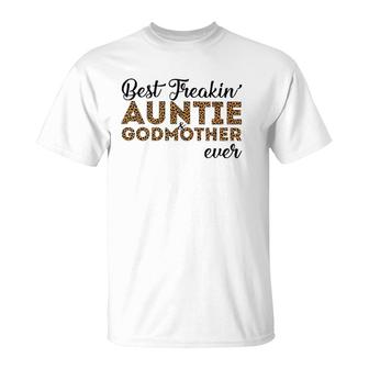 Best Freakin'auntie & Godmother Ever T-Shirt | Mazezy