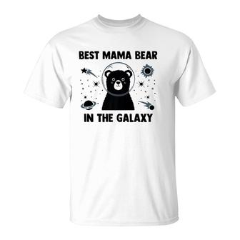 Best Mama Bear In The Galaxy T-Shirt | Mazezy